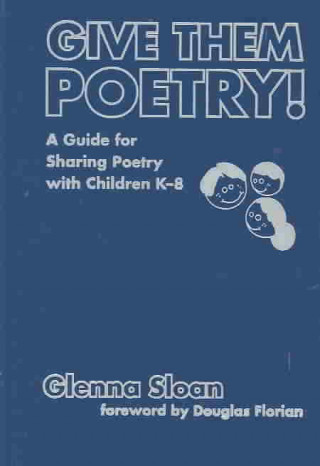Give Them Poetry!