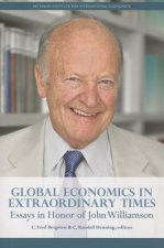 Global Economics in Extraordinary Times - Essays in Honor of John Williamson