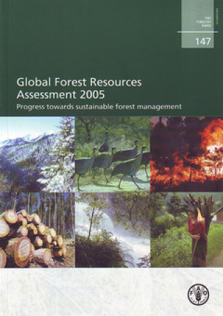 Global Forest Resources Assessment 2005, Progress Towards Sustainable Forest Management