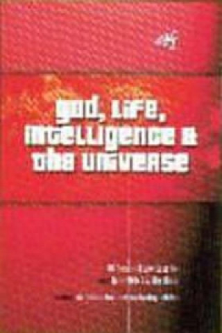 God, Life, Intelligence and the Universe