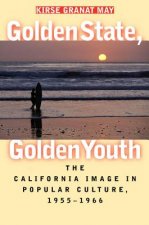 Golden State, Golden Youth