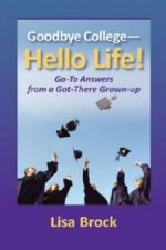 Goodbye College, Hello Life