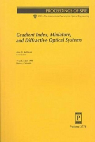 Gradient Index, Miniature and Diffractive Optical Systems