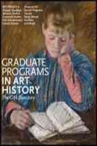 Graduate Programs in Art History Graduate Programs in the Visual Arts