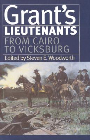 Grant's Lietenants v. 1; From Cairo to Vicksburg