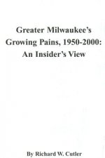 Greater Milwaukee's Growing Pains, 1950-2000