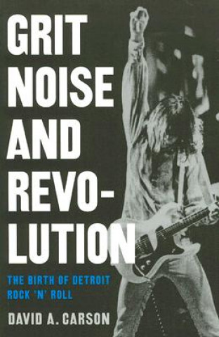 Grit, Noise, and Revolution