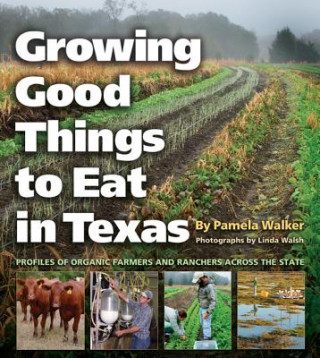 Growing Good Things to Eat in Texas