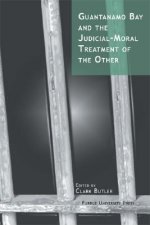 Guantanamo Bay and the Judicial-moral Treatment of the Other