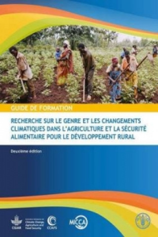 Recherche sur le genre et les changements climatiques dans l'agriculture et la securite alimentaire pour le developpement rural