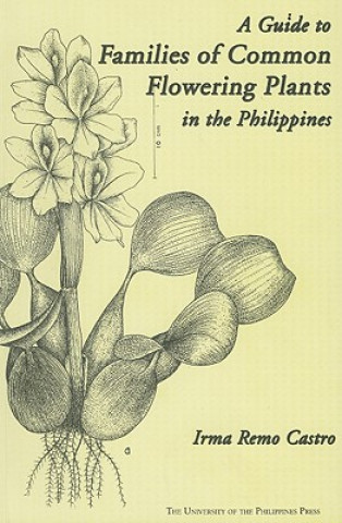 Guide to Families of Common Flowering Plants in the Philippines