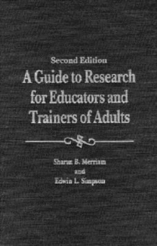 Guide to Research for Educators and Trainers of Adults