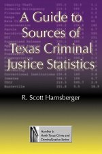 Guide to Sources of Texas Criminal Justice Statistics