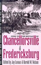 Guide to the Battles of Chancellorsville and Fredericksburg
