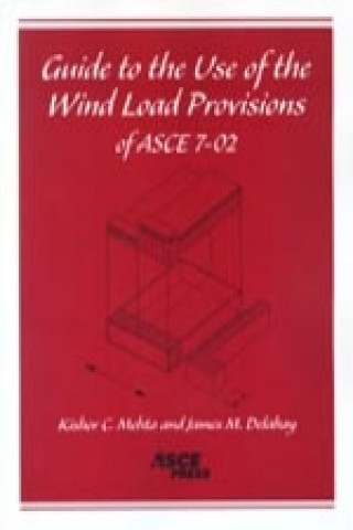 Guide to the Use of the Wind Load Provisions of ASCE 7-02