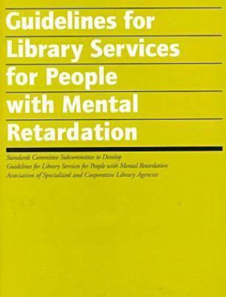 Guidelines for Library Services for People with Mental Retardation