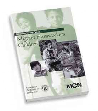 GUIDELINES FOR THE CARE OF MIGRANT FARMW