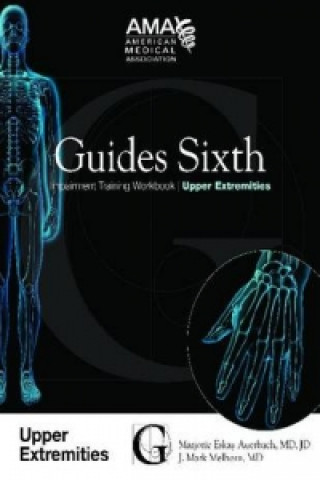 Guides Sixth Impairment Training Workbook: Upper Extremity