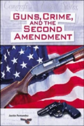 Guns, Crime, and the Second Amendment