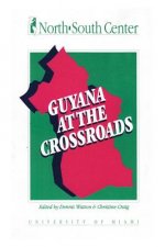 Guyana at the Crossroads