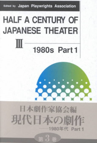 Half a Century of Japanese Theater v. 3