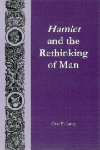 Hamlet and the Rethinking of Man