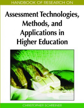 Handbook of Research on Assessment Technologies, Methods, and Applications in Higher Education