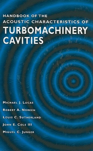 Handbook of the Acoustic Characteristics of Turbomachinery Cavities