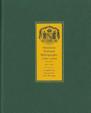 Hawaiian National Bibliography, 1780-1900 v. 4; 1881-1900
