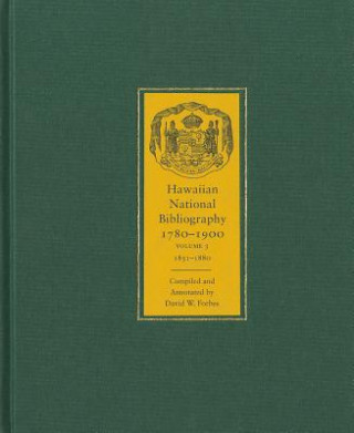 Hawaiian National Bibliography, 1780-1900 Vol 3; 1851-1880