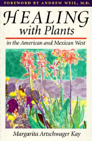 Healing with Plants in the American and Mexican West