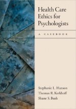 Health Care Ethics for Psychologists
