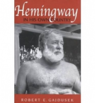 Hemingway in His Own Country