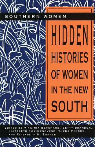 Hidden Histories of Women in the New South