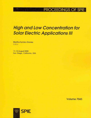 High and Low Concentration for Solar Electric Applications III