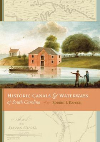 Historic Canals and Waterways of South Carolina