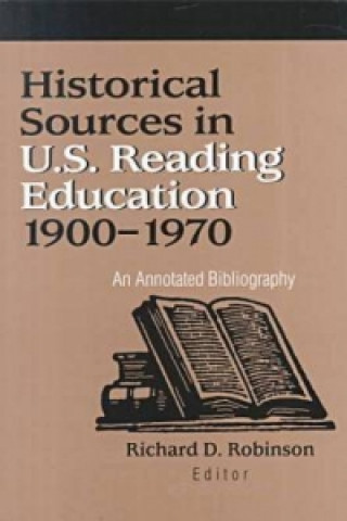 Historical Sources in Us Reading Education 1900-1970