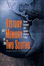 History and Memory in the Two Souths