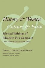 History and Women, Culture and Faith: Selected Writings of Elizabeth Fox-Genovese