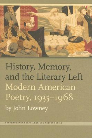History, Memory, and the Literary Left