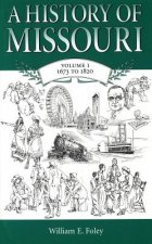 History of Missouri v. 1; 1673 to 1820
