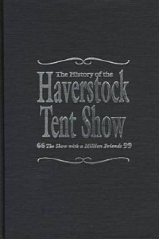 History of the Haverstock Tent Show