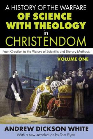 History of the Warfare of Science with Theology in Christendom