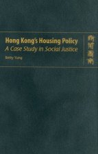 Hong Kong's Housing Policy - A Case Study in Social Justice