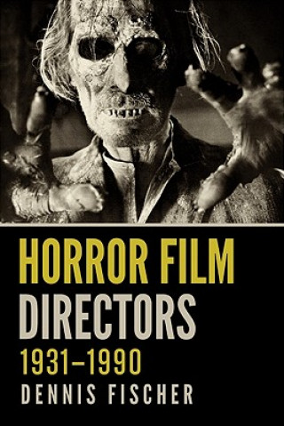 Horror Film Directors, 1931-1990