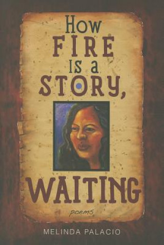 How Fire Is A Story, Waiting