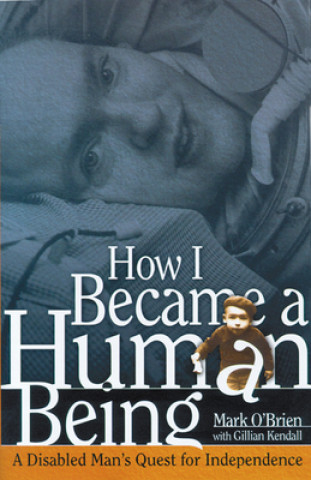 How I Became a Human Being