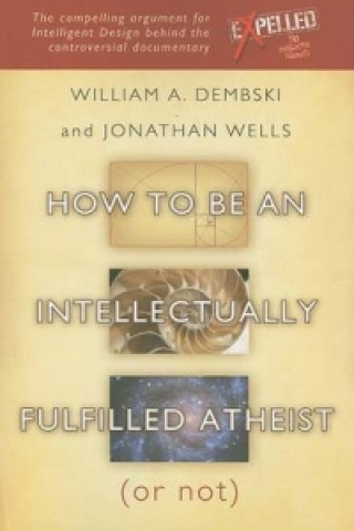 How To Be An Intellectually Fulfilled Atheist (Or Not) (Paperback)
