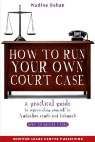 How to Run Your Own Court Case