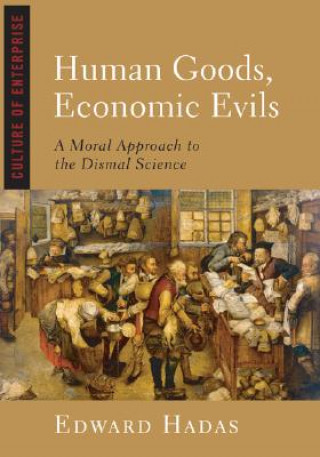 Human Goods, Economic Evils